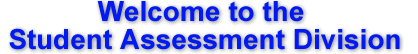 Welcome to the Student Assessment Division
